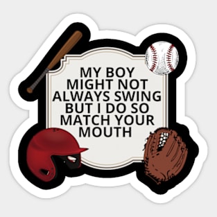 My Boy Might Not Always Swing But I Do So Watch Sticker